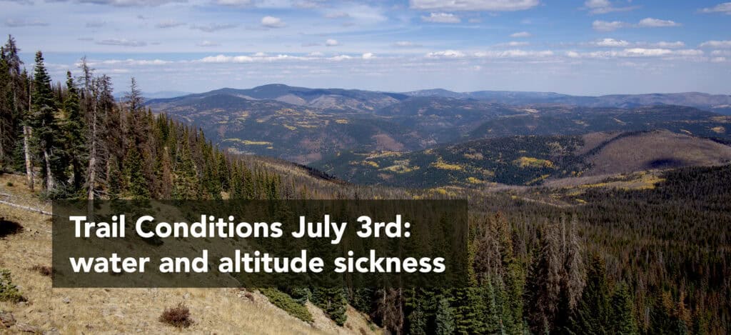 Trail conditions July 3: Fire restrictions, water source updates, altitude sickness reminder, and relevant active fires in northern New Mexico.
